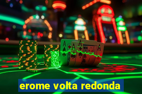 erome volta redonda